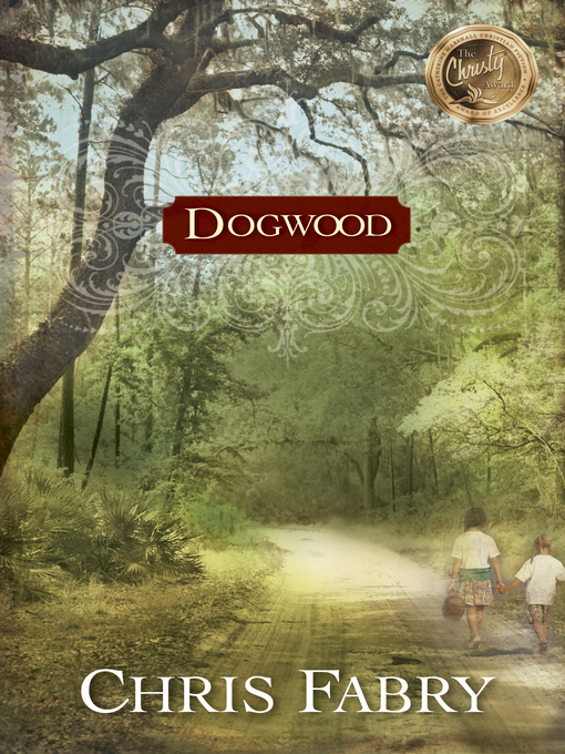 Title details for Dogwood by Chris Fabry - Wait list
